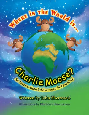 Poster with a globe in the center, surrounded by animals, with the words "Where in the world is Charlie Moose?
